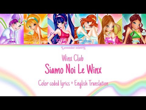 Winx Club Siamo Noi Le Winx Color Coded Lyrics English Translation Winx Club Siamo Noi Le Winx Color Coded Lyrics English Translation