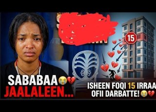 UUf Sababaa Jaalalee Isheen Foqii Kudhaa Shanaf Irraa Darbatee Ofii Ajjestee