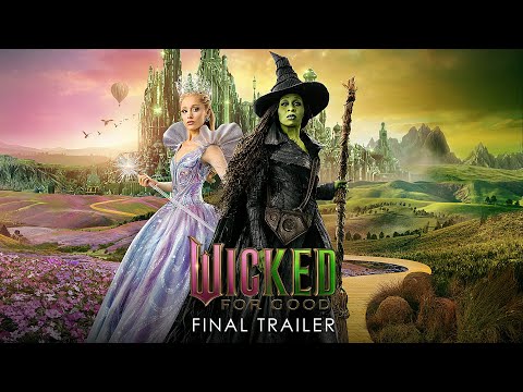 Wicked For Good Final Trailer