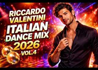  Riccardo Valentini Italian Dance MIX 2026 Vol 4 New Italo Disco 2026