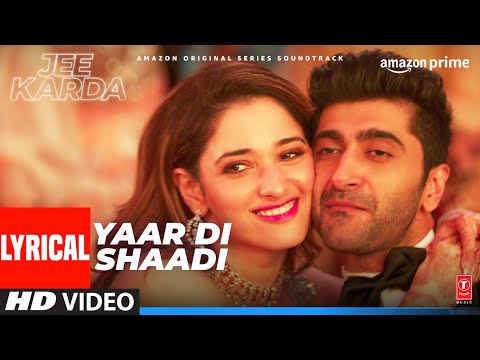 Yaar Di Shaadi Lyrical Jee Karda Prime Video Sachin Jigar Tamannaah IP Singh Mellow D Arunima