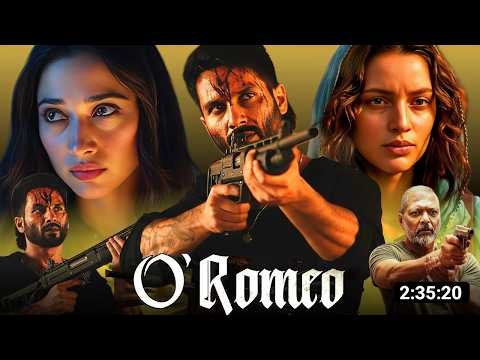 Shahid Kapoor New Movie O ROMEO Full Hindi Dubbed 2026 Tripti Dimri Nana P Tamanna B