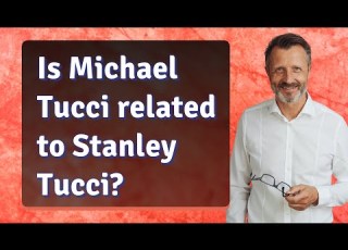  Is Michael Tucci Related To Stanley Tucci