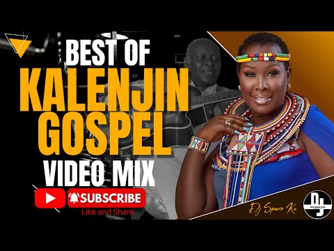 BEST OF KALENJIN GOSPEL VIDEO MIX CLASSIC OLDSCHOOL EXPERIENCE JOEL KIMETO LILIAN EMMY KOSGEI
