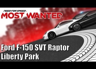 Need For Speed Most Wanted Ford F 150 SVT Raptor Liberty Park