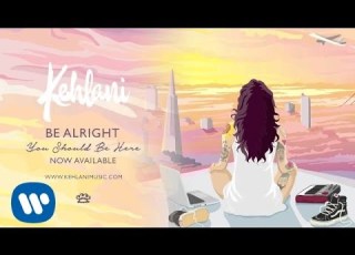  Kehlani Be Alright Official Audio