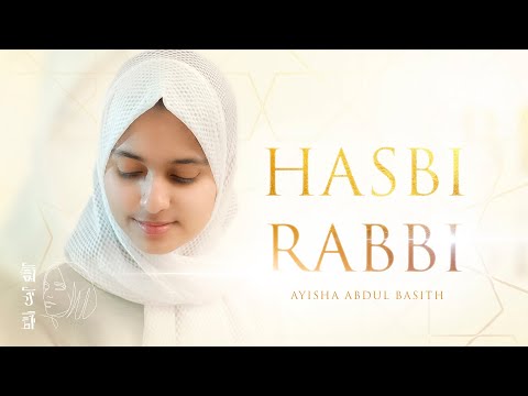 Hasbi Rabbi Ayisha Abdul Basith Official Video