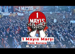  1 Mayıs Marşı Cem Karaca