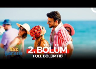 Yaz Şarkısı 2 Bölüm Full HD