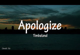 Timbaland Apologize Lyrics Ft OneRepublic