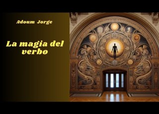 Jorge Adoum La Magia Del Verbo AUDIOLIBRO