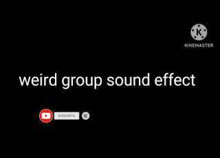 Weird Group Sound Effect