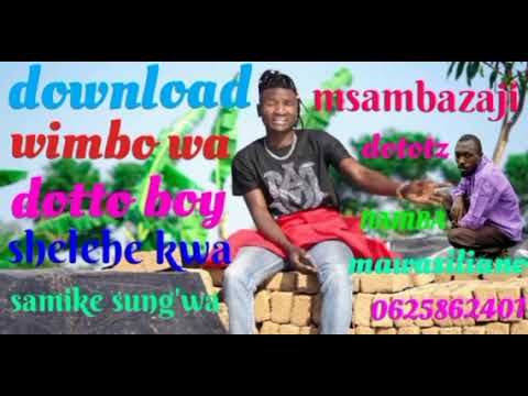 Dotto Boy Shelehe Kwa Samike Sung Wa Msambazaji Dototz