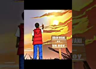  Uk Boy Uban Wani Official Audio