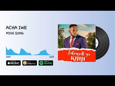 Zahanati Ya Kijiji ACHA IWE Song Track No 7 By MIKE SONG