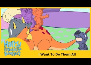 Harry And His Bucket Full Of Dinosaurs I Want To Do Them All HD Full Episode