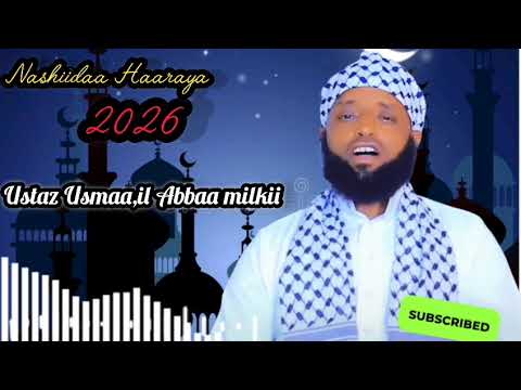 Nashiidaa Haaraya Ustaz Usmaa Il Abbaa Milkii New Neshida 1 March 2026