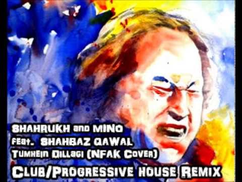 Tumhein Dillagi EDM Remix Dj Shahrukh Mino Ft Shahbaz Qawal