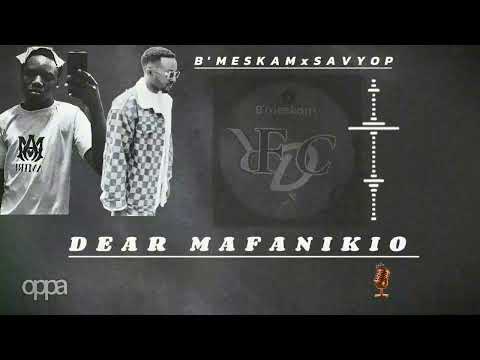 DEAR MAFANIKIO BY B MESKAM X SAVYOP MUSIC OFFICIAL AUDIO 2026