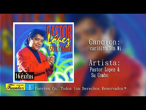 Cariñito Sin Mi Pastor López Y Su Combo Audio Discos Fuentes