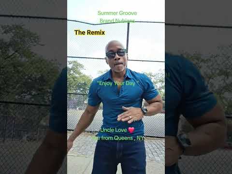 Summer Groove Remix Brand Nubians Enjoy Your Day Uncle Love Live From Queens NY