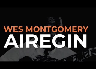 Wes Montgomery Airegin Official Audio