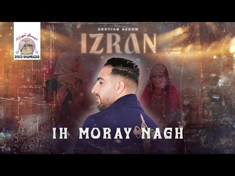 Soufian Azoum Ih Moray Nagh IZRAN Official Lyric Video