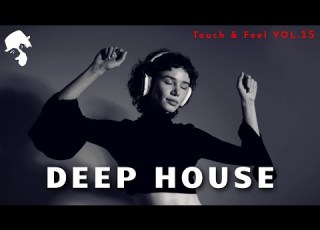 Gentleman Deep House Mix Touch Feel Vol 15