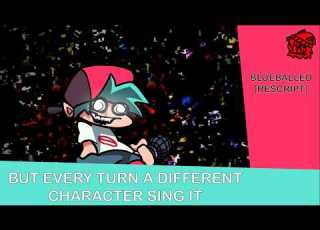 Blueballed Rescript But Every Turn A Different Character Sings It