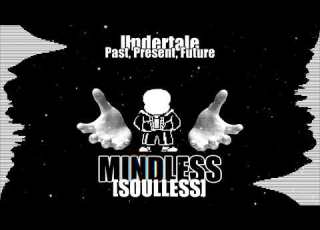 Undertale Past Present Future MINDLESS SOULLESS Cover