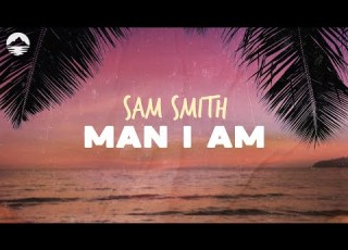 Sam Smith Man I Am From Barbie The Album Lyrics