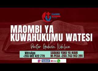 MAOMBI YA KUWAHUKUMU MAADUI ZAKO NA WATESI WAKO MAOMBI HATARI SANA HAYA