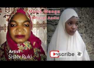  Sister Ruki Ft Ukhty Saum Mtoto Wangu Qaswida Official Audio