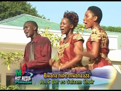 BWANA NIPE MWANGAZA AIC DAR ES SALAAM