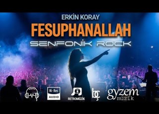 Fesuphanallah Erkin Koray Senfonik Rock