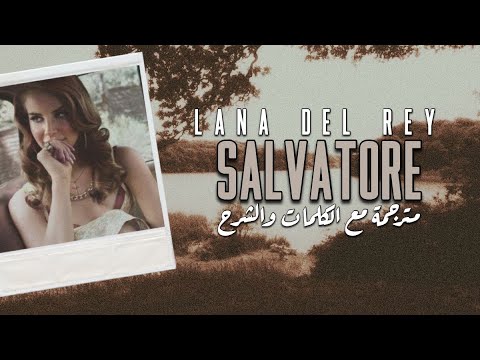 Salvatore Lana Del Rey مترجمة مع الشرح Lyrics