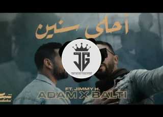 Adam X Balti Feat Ahla Snin أحلى سنين Remix By JulienGhawi