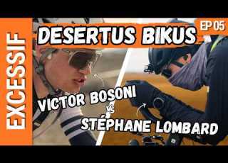  EXCESSIVE 5 8 DESERTUS BIKUS 1400 Km Of Uncertainty With Victor Bosoni And Stéphane Lombard