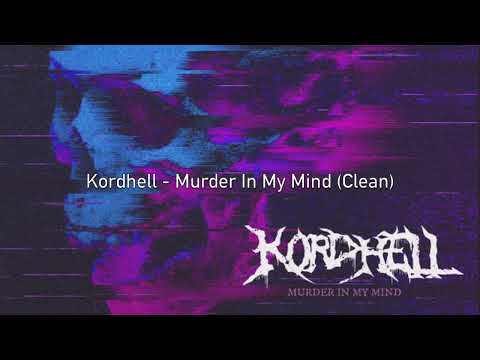 Kordhell Murder In My Mind Clean