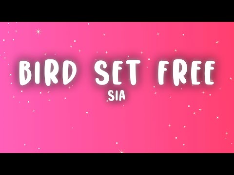 Sia Bird Set Free Lyrics