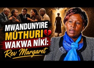  Rev Margaret Kûmbûra Ndeto Ya Kîeha îgiî Kîhiko Gîake