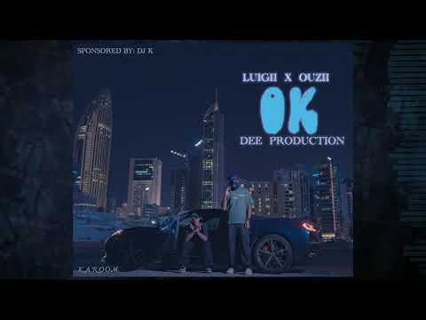 LUIGII X OUZII OK احنا اوكيــ Prod By DEE