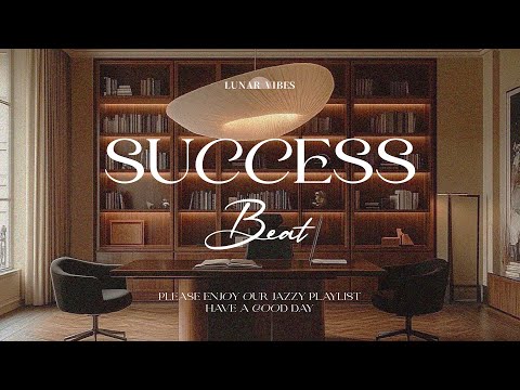 Chill Jazz Vibes To Power Your Success Mindset
