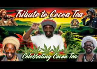  COCOA TEA TRIBUTE MIX BEST OF COCOA TEA COCOA TEA GREATEST HITS REGGAE MIX 2025