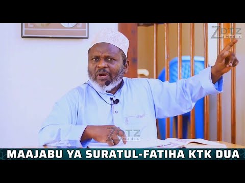 MAAJABU YA SURATUL FATIHA KATIKA DUA Sheikh Kombo Ally Fundi