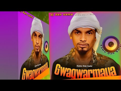 Kawu Dan Sarki Gwagwarmaya 2024 Mix Hausa Songs Dj Remix