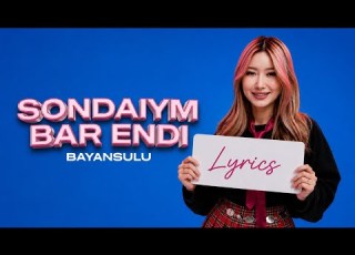  Bayansulu SONDAIYM BAR ENDI Баянсұлу Сондайым Бар енді Lyrics