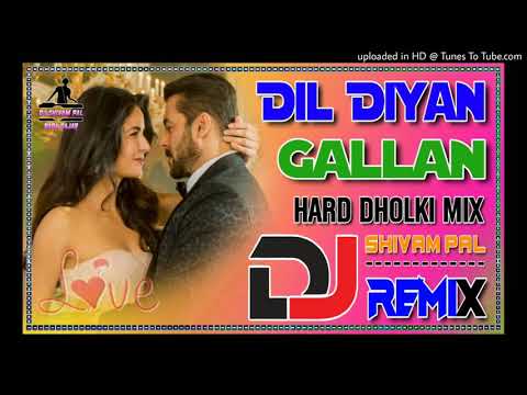 Dil Diyan Gallan Dj Song Hard Dholki Mix Hindi Bollywood Song Dj Remix Song 2021 Dil Diyan Gallan Dj Song Hard Dholki Mix Hindi Bollywood Song Dj Remix Song 2021