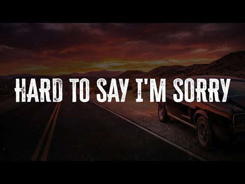 Chicago Hard To Say I M Sorry Lyrics