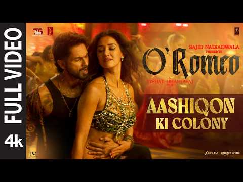 O Romeo Aashiqon Ki Colony Full Video Shahid K Disha P Vishal B Gulzar Madhubanti Javed A